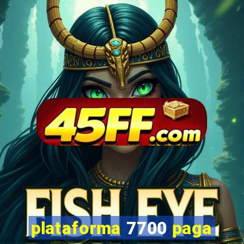 plataforma 7700 paga